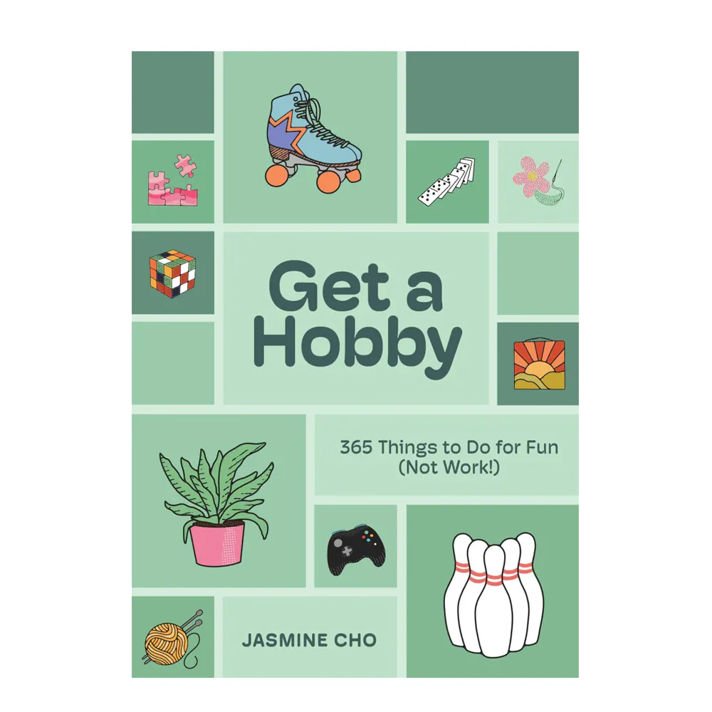 Get A Hobby